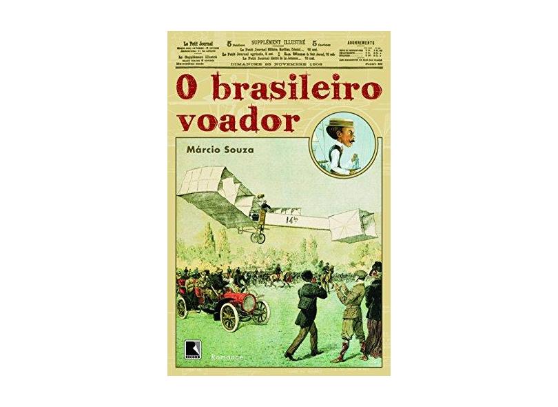 O Brasileiro Voador - Souza, Marcio - 9788501079022