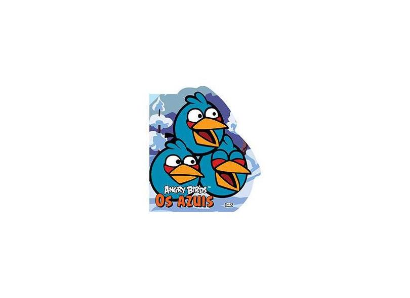 Angry Birds. Os Azuis - Soledad Alliaud - 9788576834816