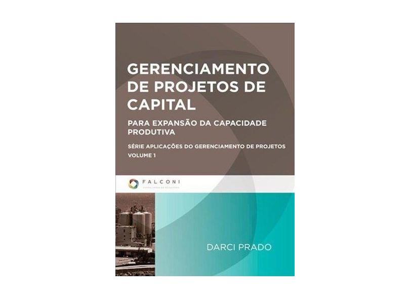 Gerenciamento de Projetos de Capital - Vol. 1 - Prado, Darci - 9788598254722