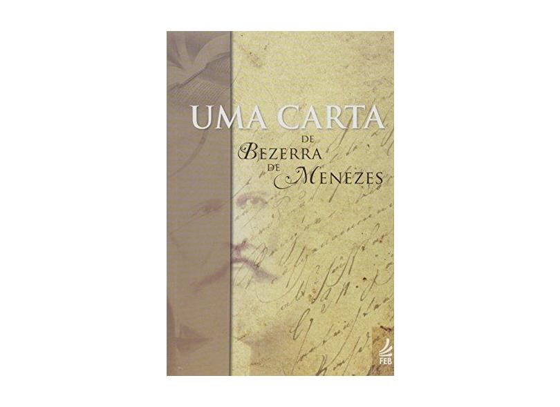 Uma Carta De Bezerra De Menezes - Capa Comum - 9788573289541