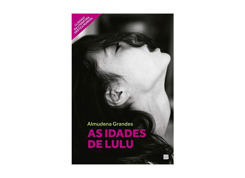 As Idades De Lulu - Grandes, Almudena - 9788528617467