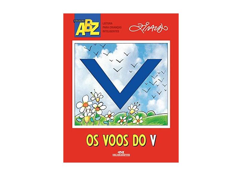 Os Voos Do V - Ziraldo Alves Pinto - 9788506079300