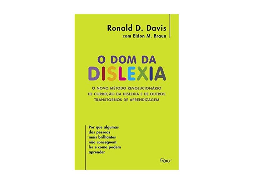 O Dom da Dislexia - Davis, Ronald D.; Braun, Eldon M. - 9788532514615