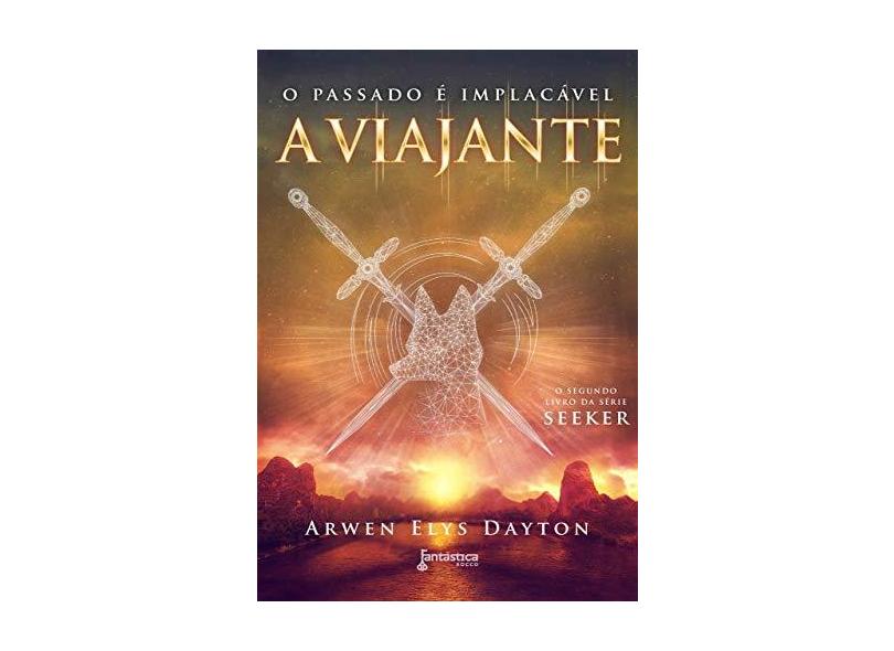 A Viajante - Série Seeker - Livro 2 - Dayton, Arwen Elys - 9788568263594