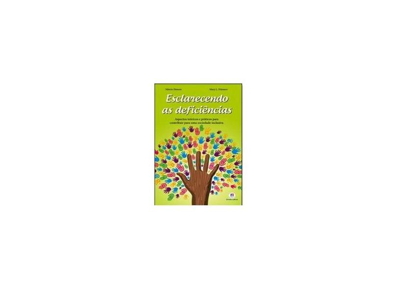 Esclarecendo As Deficiencias - Col. Ciranda Das Diferencas - Capa Comum - 9788538000464