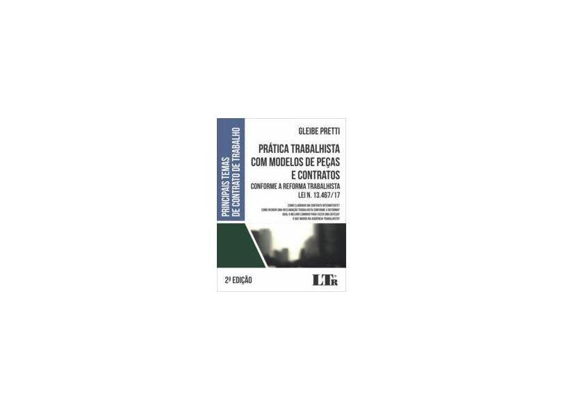 Prática Trabalhista com Modelos de Peças e Contratos - Gleibe Pretti - 9788536197265