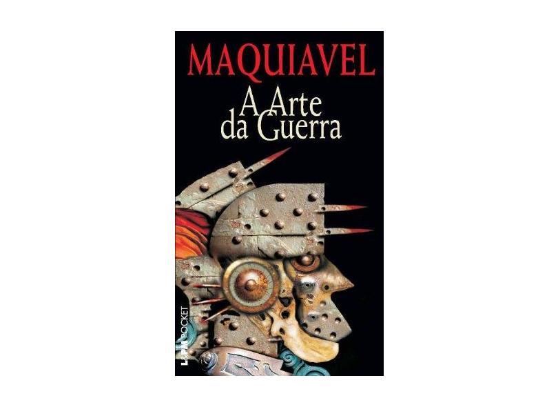 A Arte da Guerra - Col. L&pm Pocket - Maquiavel, Nicolau - 9788525417343
