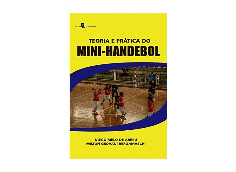 Teoria e Prática do Mini-handebo - Diego Melo De Abreu - 9788546206810