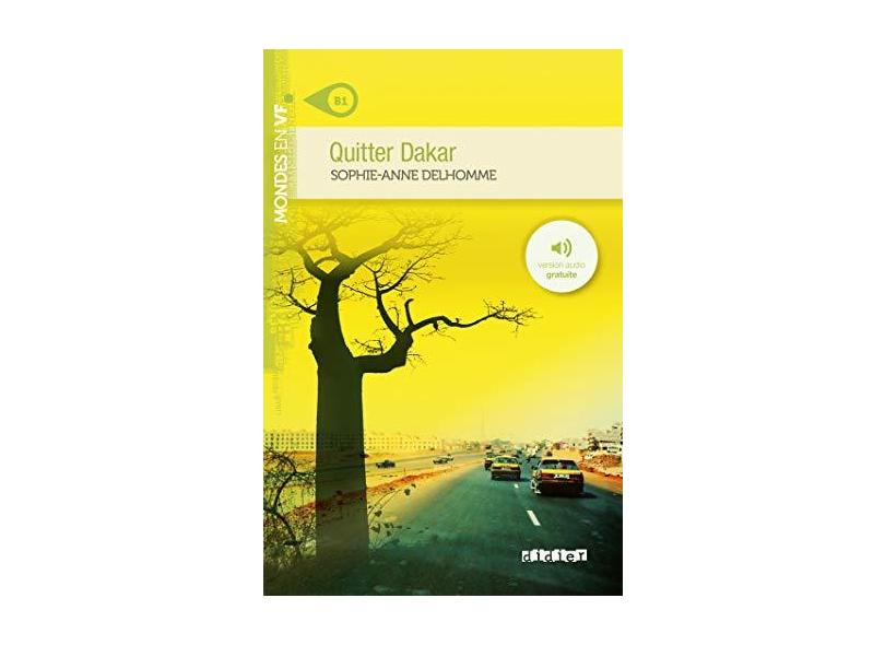 Quitter Dakar - Sophie-anne Delhomme - 9782278072514