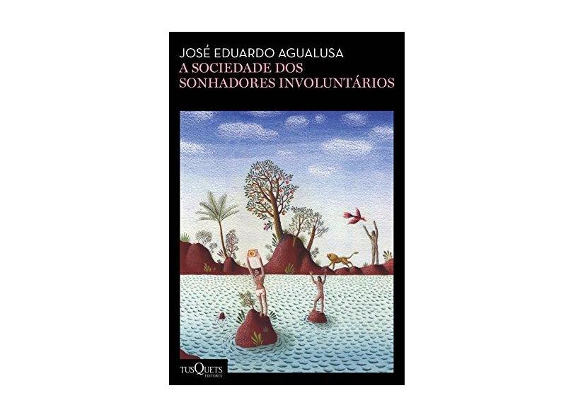 A Sociedade Dos Sonhadores Involuntários - Agualusa, José Eduardo - 9788542210804
