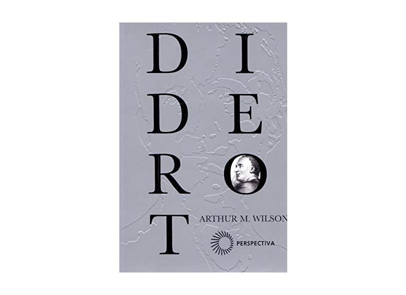 Diderot - Col. Perspectiva - Wilson, Arthur Mccandless - 9788527309370