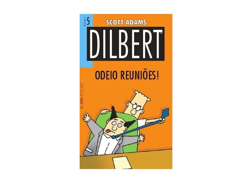 Dilbert 5 - Odeio Reuniões ! - Adams, Scott - 9788525419262