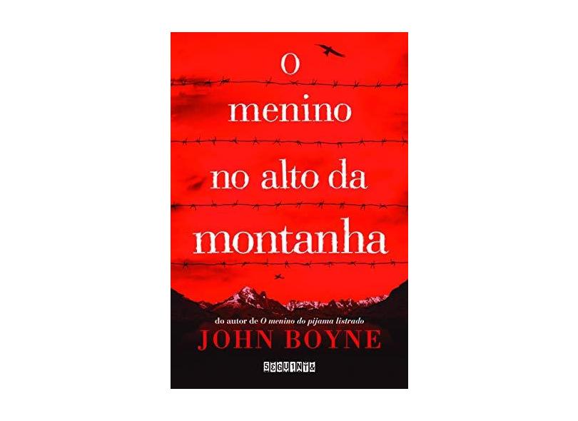 O Menino No Alto Da Montanha - John Boyne - 9788555340123