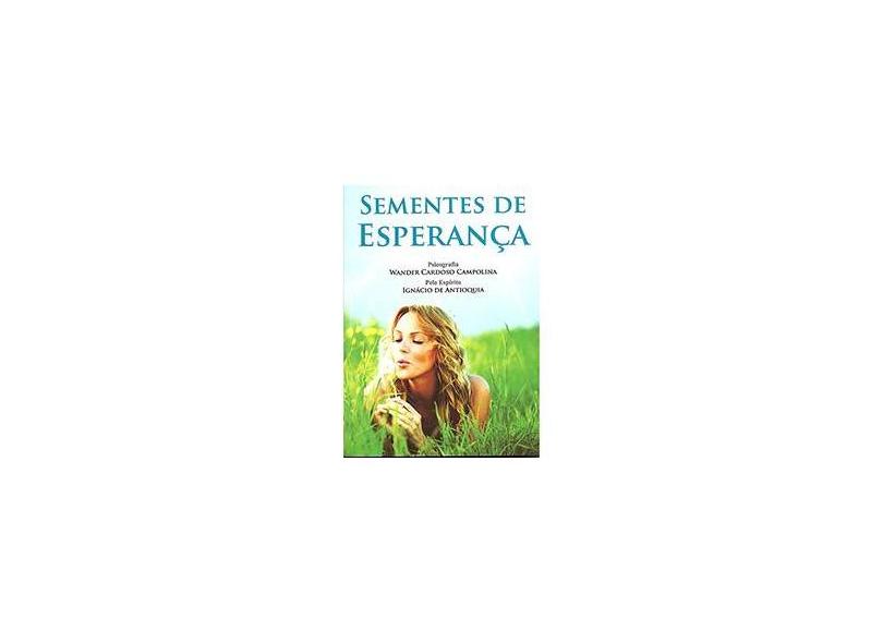 Sementes de Esperança - Wander Cardoso Capolina, Ignacio De Antioquia - 9788560451296