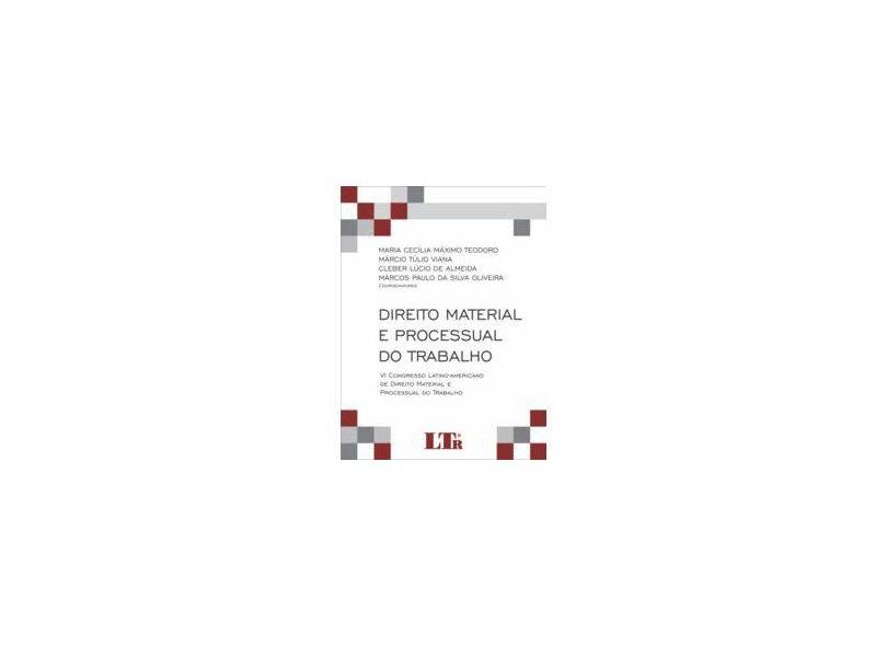 Direito Material e Processual do Trabalho - Maria Cecília Máximo Teodoro - 9788536197111