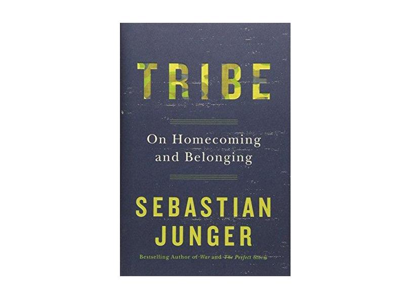 Tribe: On Homecoming and Belonging - Sebastian Junger - 9781455566389