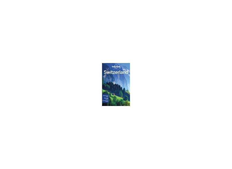 Lonely Planet Switzerland - Lonely Planet - 9781742207605