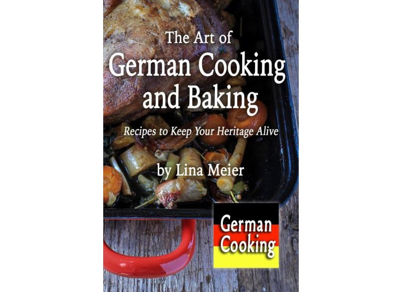 The Art Of German Cooking And Baking em Promoção é no Buscapé