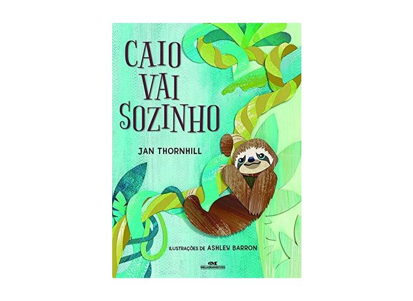 Caio Vai Sozinho - Jan Thornhill - 9788506086285