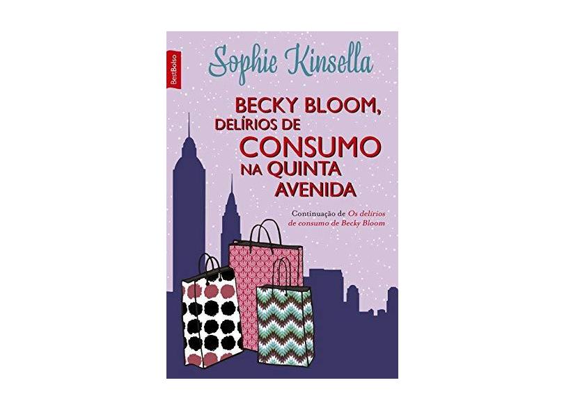 Becky Bloom, Delírios de Consumo na Quinta Avenida - Capa Comum - 9788577994731