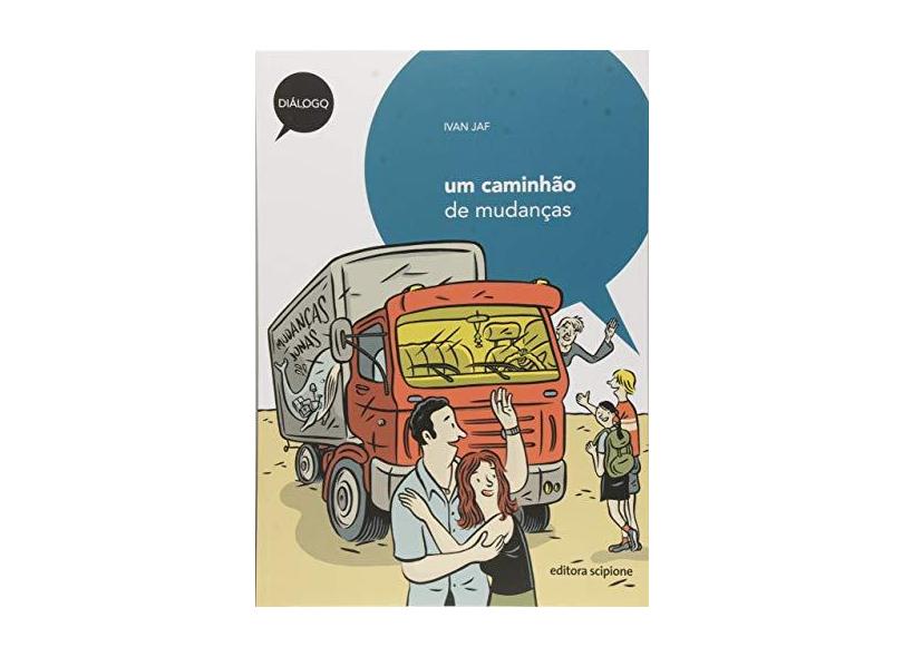 Caminhão de Mudanças, Um - Coleção Diálogo - Ivan Jaf - 9788526295605