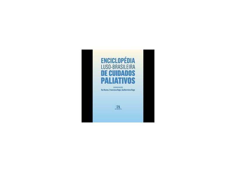 Enciclopédia Luso-Brasileira De Cuidados Paliativos - Nunes,rui - 9789724074849