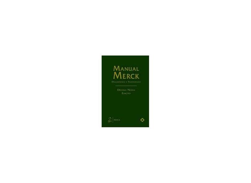 Manual Merck - Diagnóstico e Tratamento - 19ª Ed. 2014 - Merck - 9788541201629