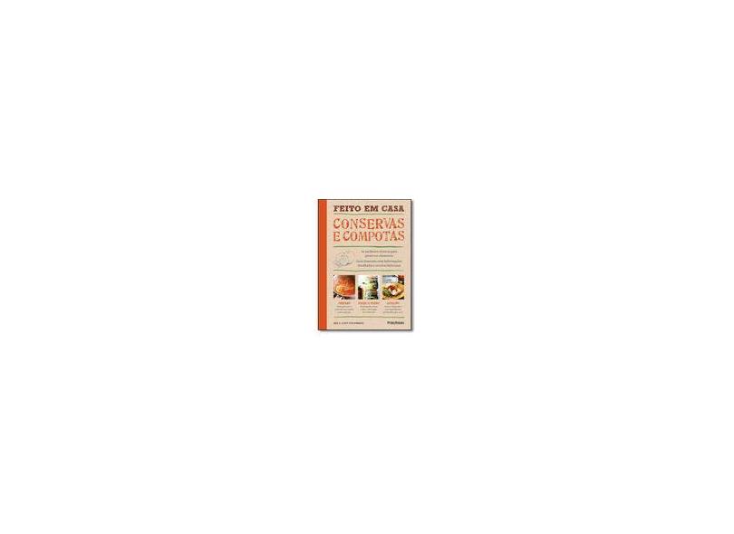 Conservas e Compotas - Feito Em Casa - Strawbridge, Dick; Strawbridge, James - 9788568684184