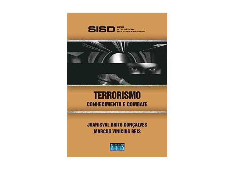 Terrorismo. Conhecimento e Combate - Joanisval Brito - 9788576269403