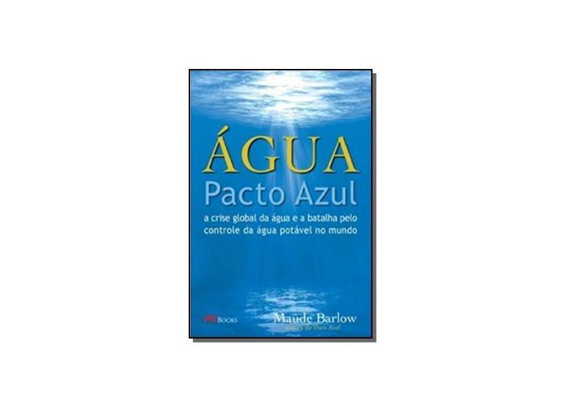 Água - Pacto Azul - Barlow Maude - 9788576800682