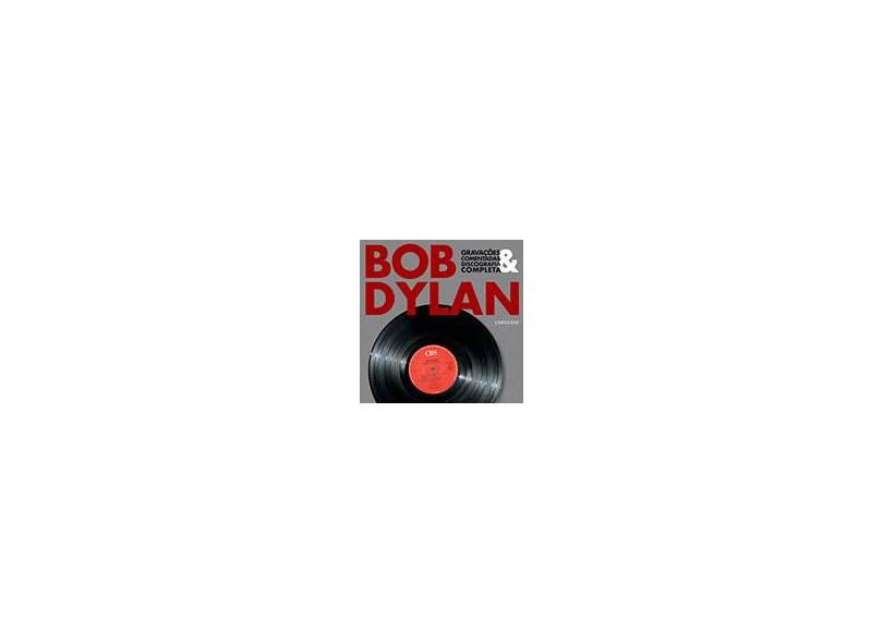 Bob Dylan - Gravações - Hilton, Brian - 9788576355908