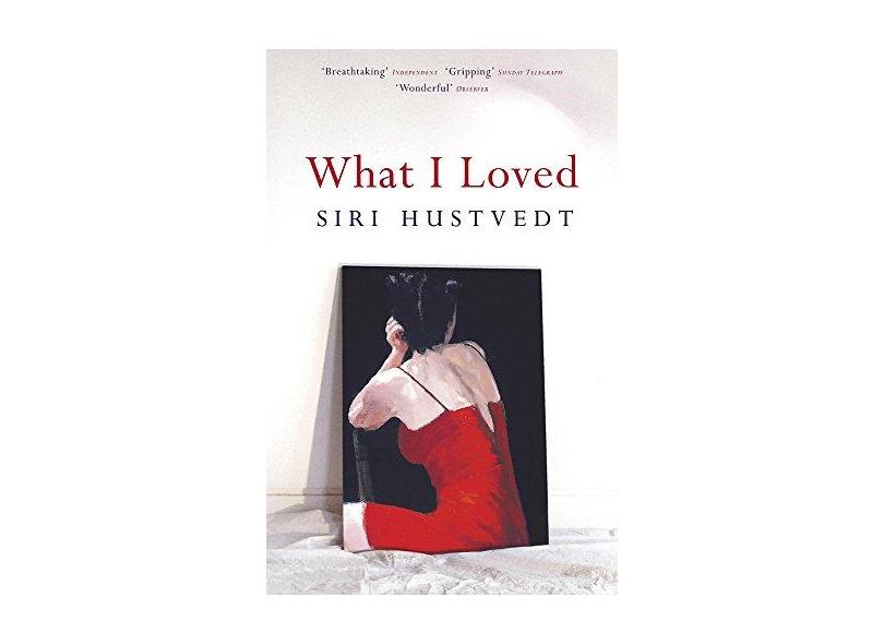 What I Loved - "hustvedt, Siri" - 9780340682388