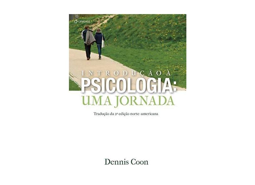 Introdução À Psicologia - Uma Jornada - Coon, Dennis - 9788522104789