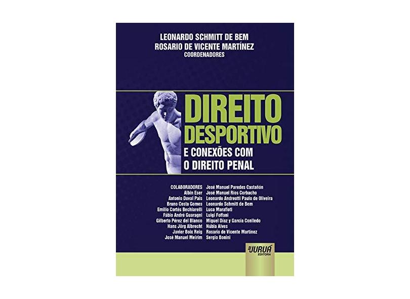 Direito Desportivo e Conexões com o Direito Penal - Leonardo Schmitt De Bem - 9788536246062