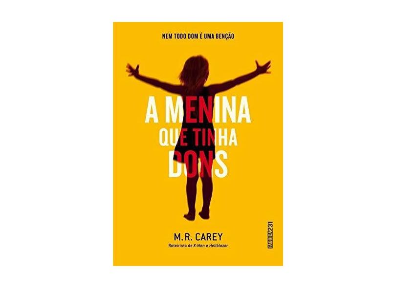A Menina Que Tinha Dons - Carey, M. R. - 9788568432020
