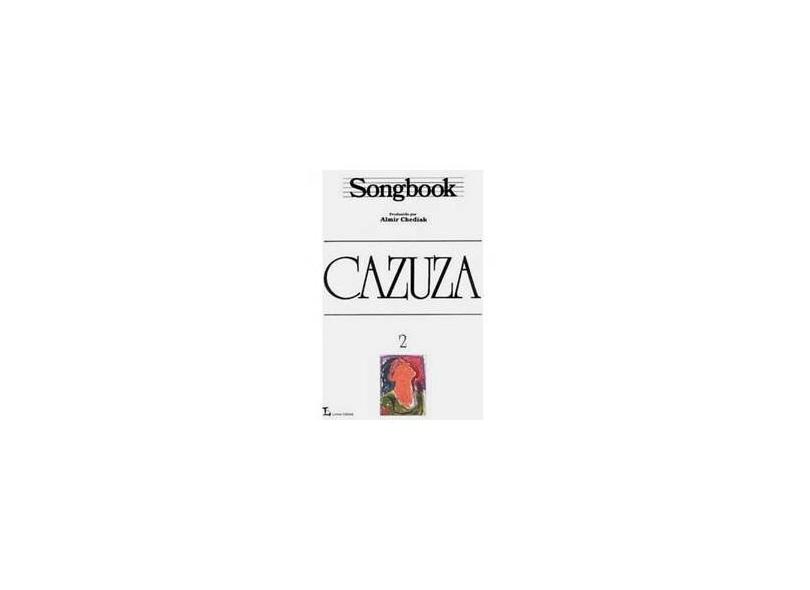 Songbook Cazuza Vol.2 - Chediak, Almir - 9788574072555