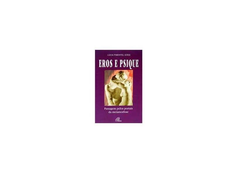 Eros e Psique - Lucia Pimentel Goes - 9788535618969