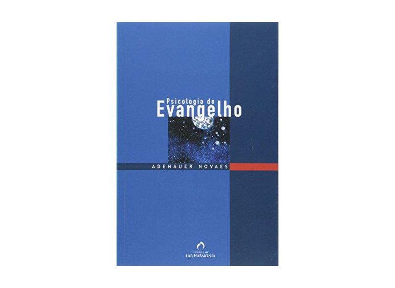 Psicologia do Evangelho - 3ª Ed. 1999 - Novaes, Adenauer - 9788586492051