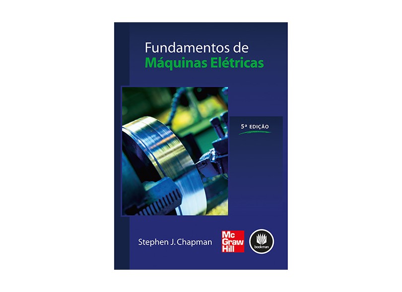 Fundamentos de Máquinas Elétricas - 5ª Ed. 2013 - Chapman, Stephen J. - 9788580552065