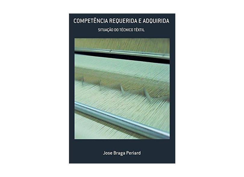 Competência Requerida e Adquirida - Jose Braga Periard - 9788556974334