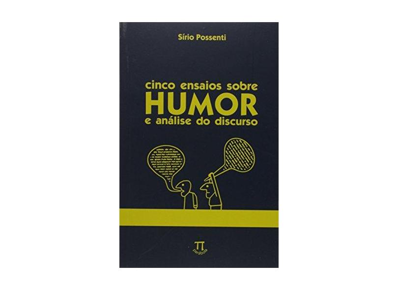 Cinco Ensaios Sobre Humor e Análise do Discurso - Sírio Possenti - 9788579341410