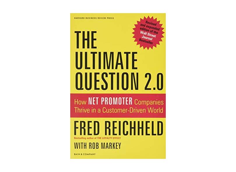 The Ultimate Question 2.0: How Net Promoter Companies Thrive in a Customer-Driven World - Fred Reichheld - 9781422173350
