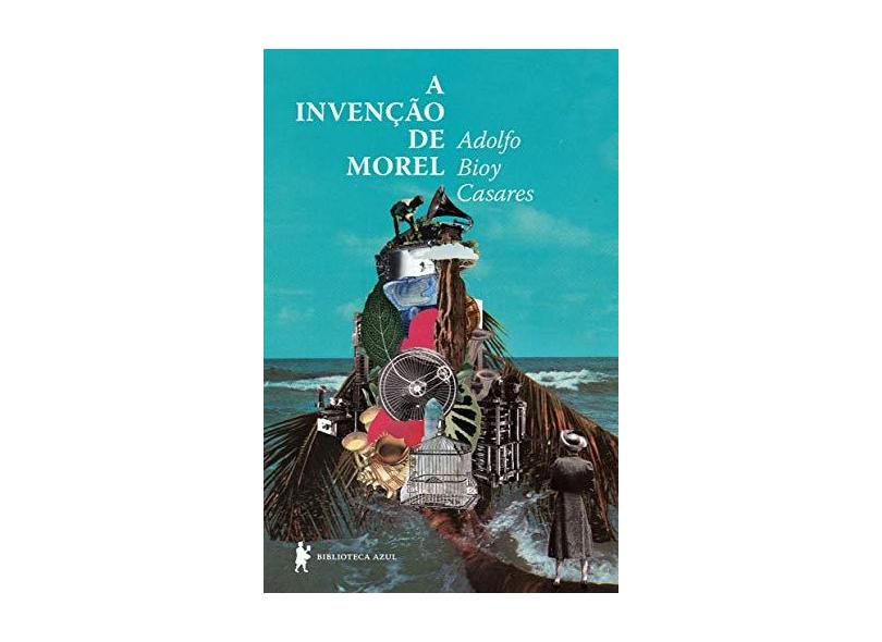A Invenção de Morel - Adolfo Bioy Casares - 9788525062291