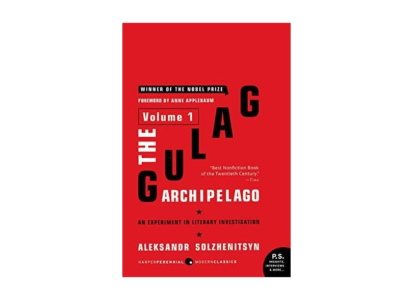 The Gulag Archipelago, 1918-1956: Volume 1: An Experiment in Literary Investigation - Aleksandr I. Solzhenitsyn - 9780061253713