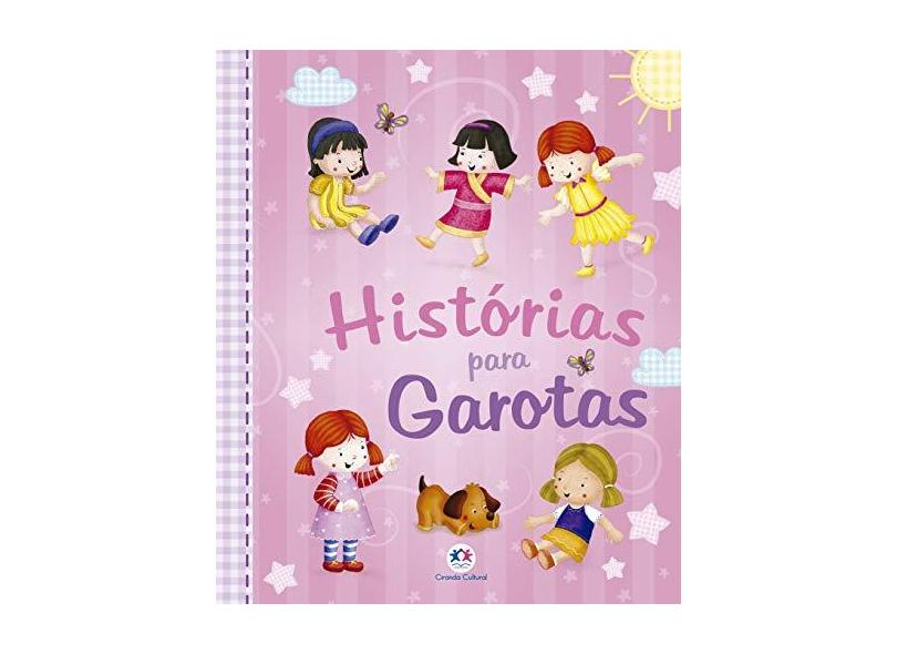Histórias Para Garotas - Ciranda Cultural - 9788538054467
