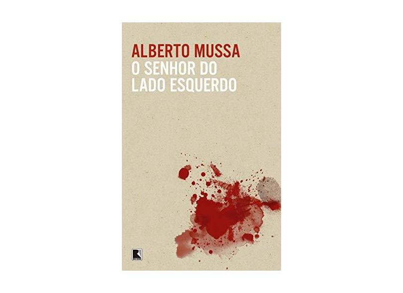 O Senhor do Lado Esquerdo - Mussa, Alberto - 9788501101143