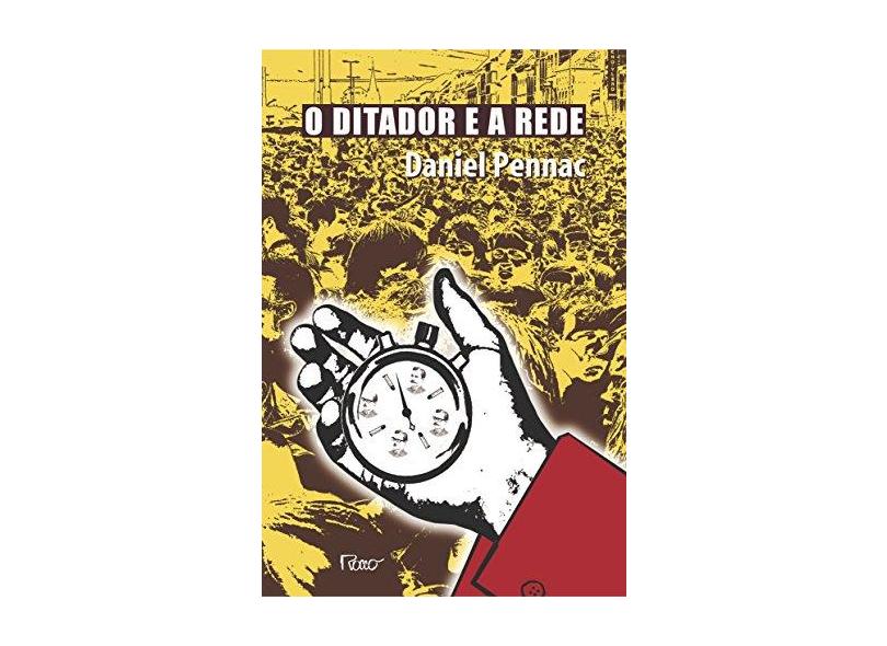 O Ditador e a Rede - Pennac, Daniel - 9788532518361