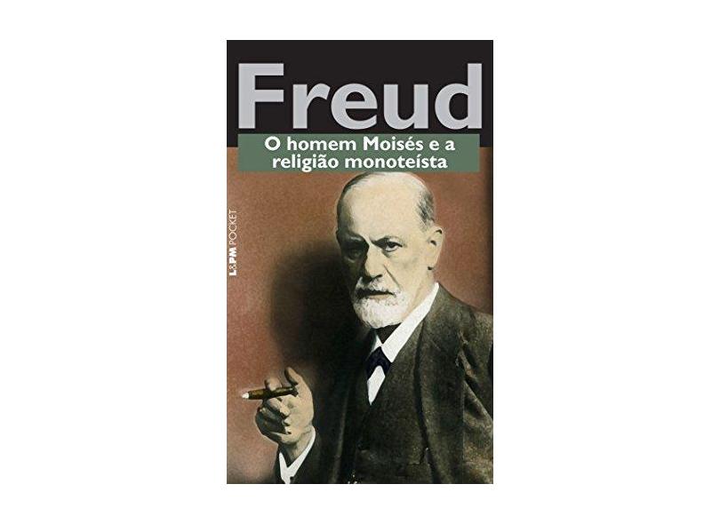 O Homem Moisés e a Religião Monoteísta - Sigmund Freud - 9788525437327