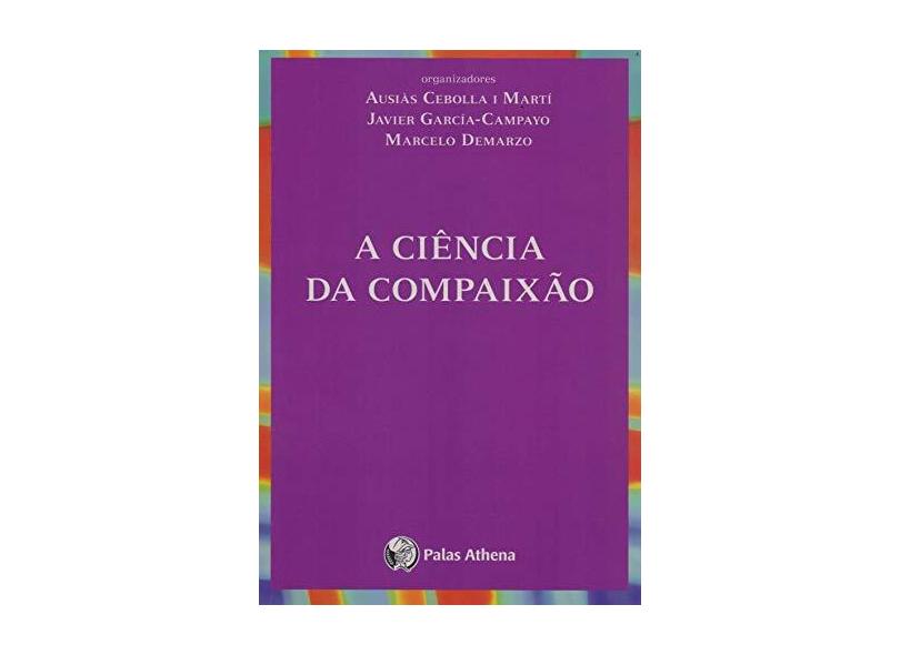 A Ciência da Compaixão - Javier García-campayo - 9788560804375