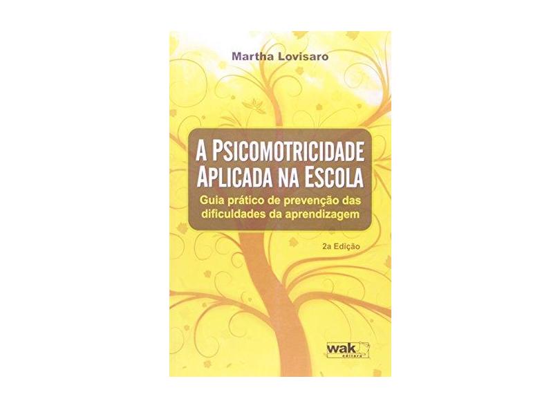 A Psicomotricidade Aplicada na Escola - Martha Lovisaro - 9788578541613